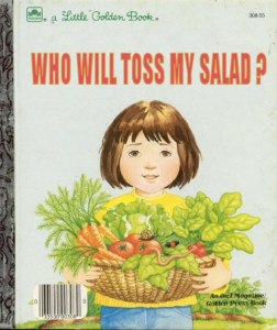 Cover of children's book called Who Will Toss My Salad?